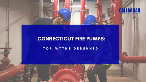 Connecticut Fire Pumps: Top Myths Debunked