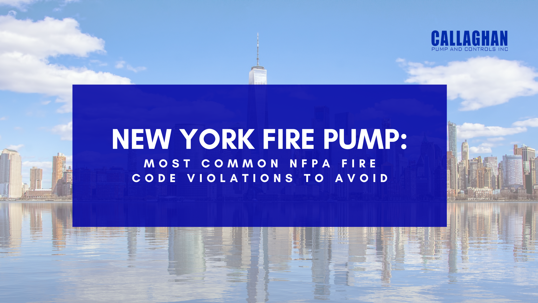 New York Fire Pumps Most Common NFPA Fire Code Violations to Avoid