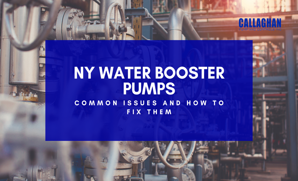 New York Water Booster Pumps: Common Issues and How to Fix them